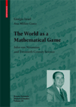 The World as a Mathematical Game: John von Neumann and Twentieth Century Science