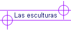 Las esculturas