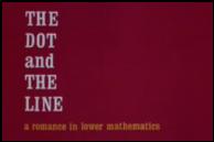 The Dot and the Line: A Romance in Lower Mathematics