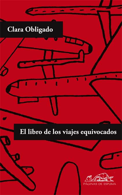 El libro de los viajes equivocados, de Clara Obligado