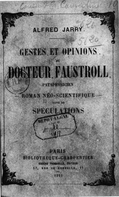 Gestes et opinions du docteur Faustroll, pataphysicien. Roman Néo-Scientifique