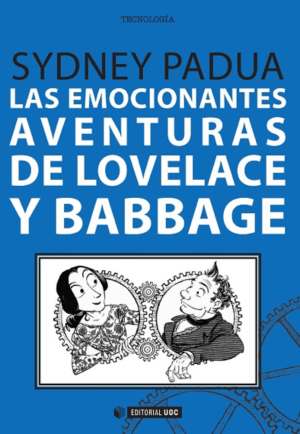 Las emocionantes aventuras de Lovelace y Babbage, de Sydney Padua