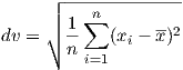      ┌  --------------      ││  1 ∑n      -- dv = ∘  --   (xi - x)2         n i=1 