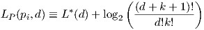                        (           )             *          (d-+-k-+-1)!LP (pi,d) ≡ L (d) + log2      d!k! 