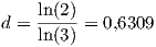     ln(2) d = -----= 0,6309     ln(3)  