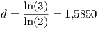     ln(3) d = ln(2) = 1,5850  