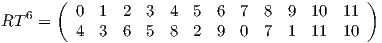        (                                      )RT 6 =   0  1  2  3  4  5  6  7  8  9  10  11         4  3  6  5  8  2  9  0  7  1  11  10