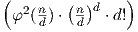 (              ) φ2(n) ⋅(n)d ⋅d!    d    d