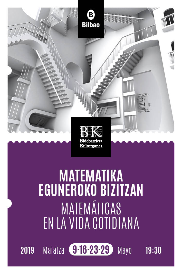 ciclo de conferencias Matematika eguneroko bizitzan / Matemáticas en la vida cotidiana  2019