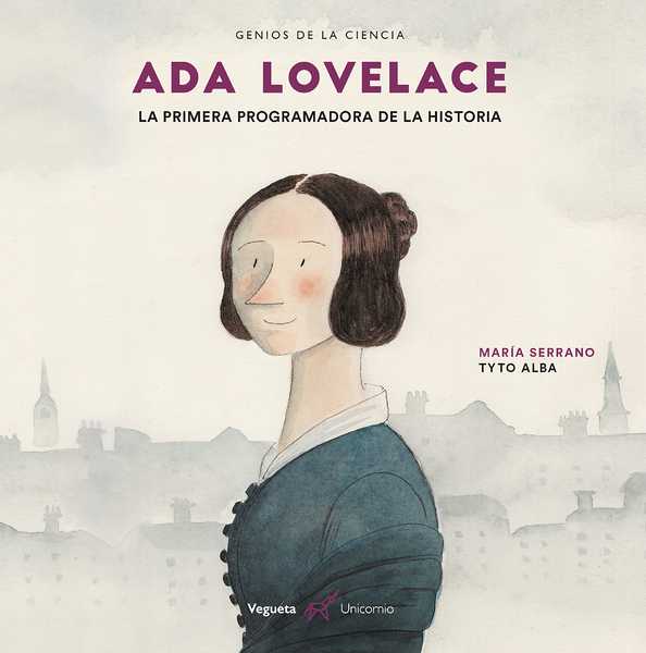 Ada Lovelace. La primera programadora de la historia