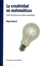 La creatividad en matemáticas. Cómo funciona una mente maravillosa