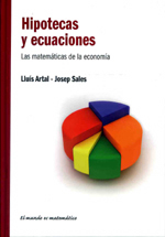 Hipotecas y ecuaciones. Las matemáticas de la economía