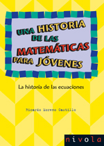 Una historia de las matemáticas para jóvenes III. La historia de las ecuaciones