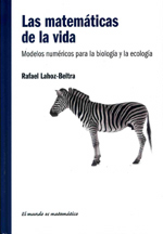 Las matemáticas de la vida. Modelos numéricos para la biología y la ecología