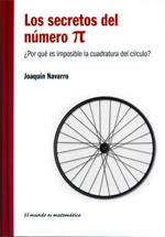 Los secretos del número π. ¿Por qué es imposible la cuadratura del círculo?