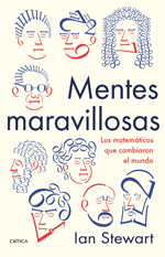 Mentes maravillosas. Los matemáticos que cambiaron el mundo Mentes maravillosas. Los matemáticos que cambiaron el mundo