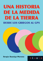 Una historia de la medida de la Tierra. Desde los griegos al GPS